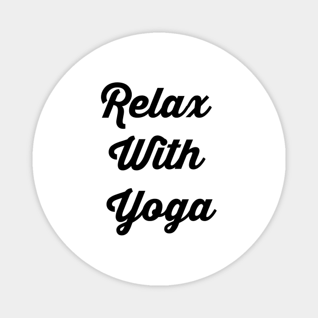 Relax With Yoga Magnet by Jitesh Kundra